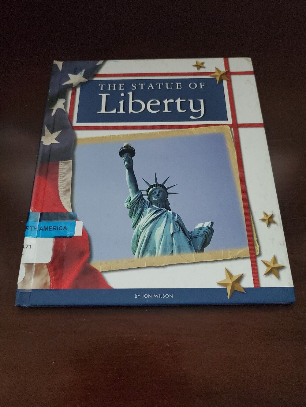 The Statue of Liberty Hardcover Book By Jon Wilson Preowned